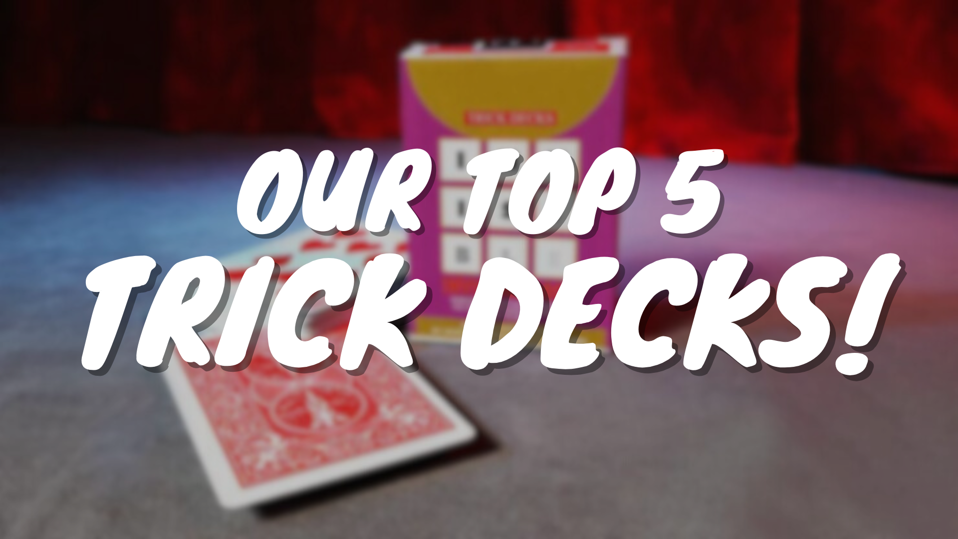 Top 5 Trick Decks!
