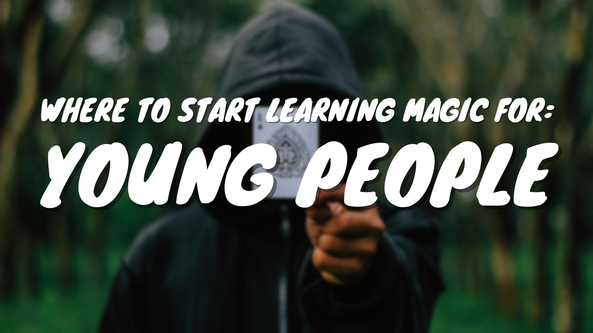 Where To Start Learning Magic For: Young People