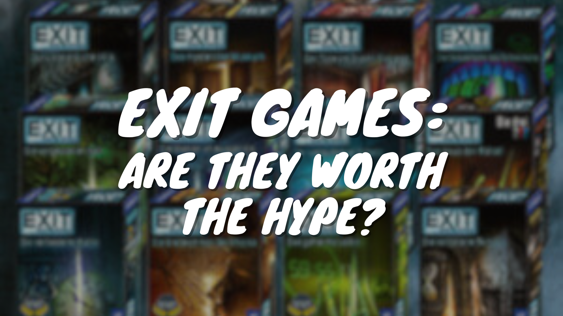 EXIT Games: Are They Worth The Hype?
