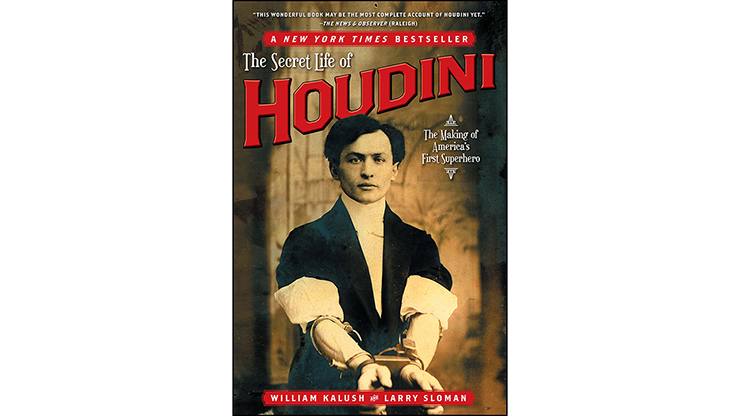 The Secret Life of Houdini by William Kalush, - Book